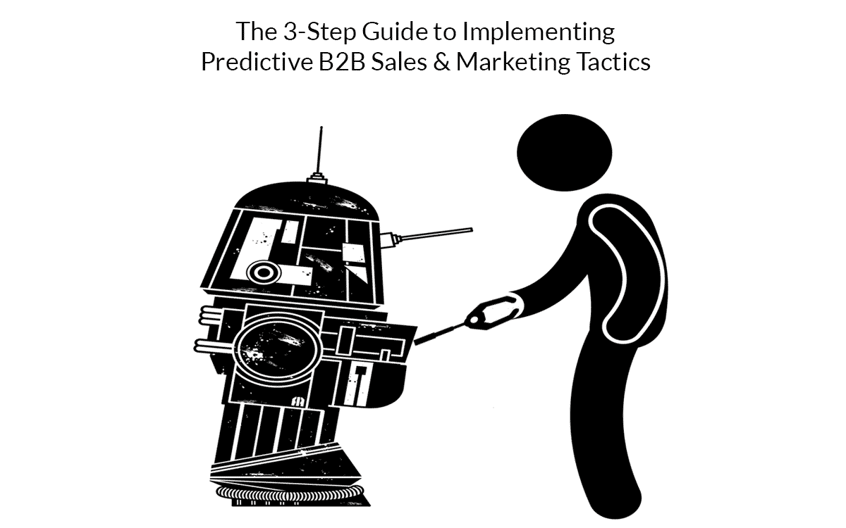 A guide to implement B2B predictive Sales and marketing for cheap